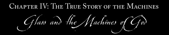Chapter IV: The True Story of the Machines