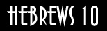 Hebrews 10