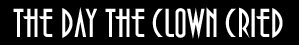 The Day the Clown Cried