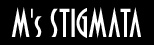 M Stigmata