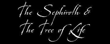 The Sephiroth & The Tree of Life